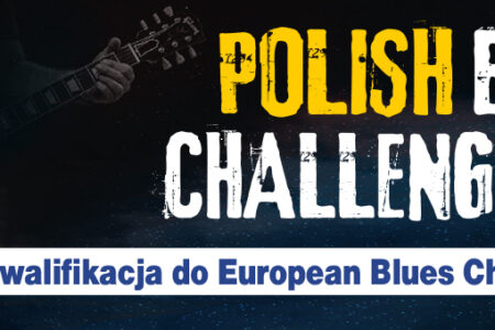 Ogłaszamy nabór zespołów do Polish Blues Challenge 2020.