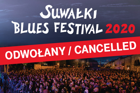 13th edition of Suwałki Blues Festival 2020 has been cancelled
