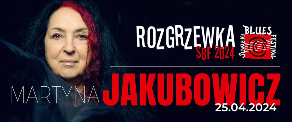 Rozgrzewka SBF 2024 – koncert Martyny Jakubowicz – 25 kwietnia