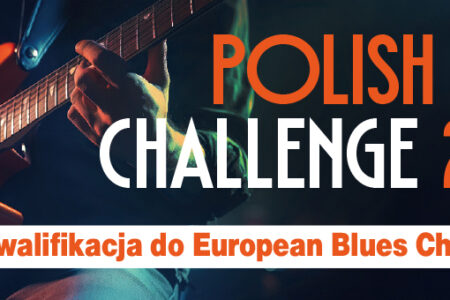 Zgłoszenia do POLISH BLUES CHALLENGE 2025